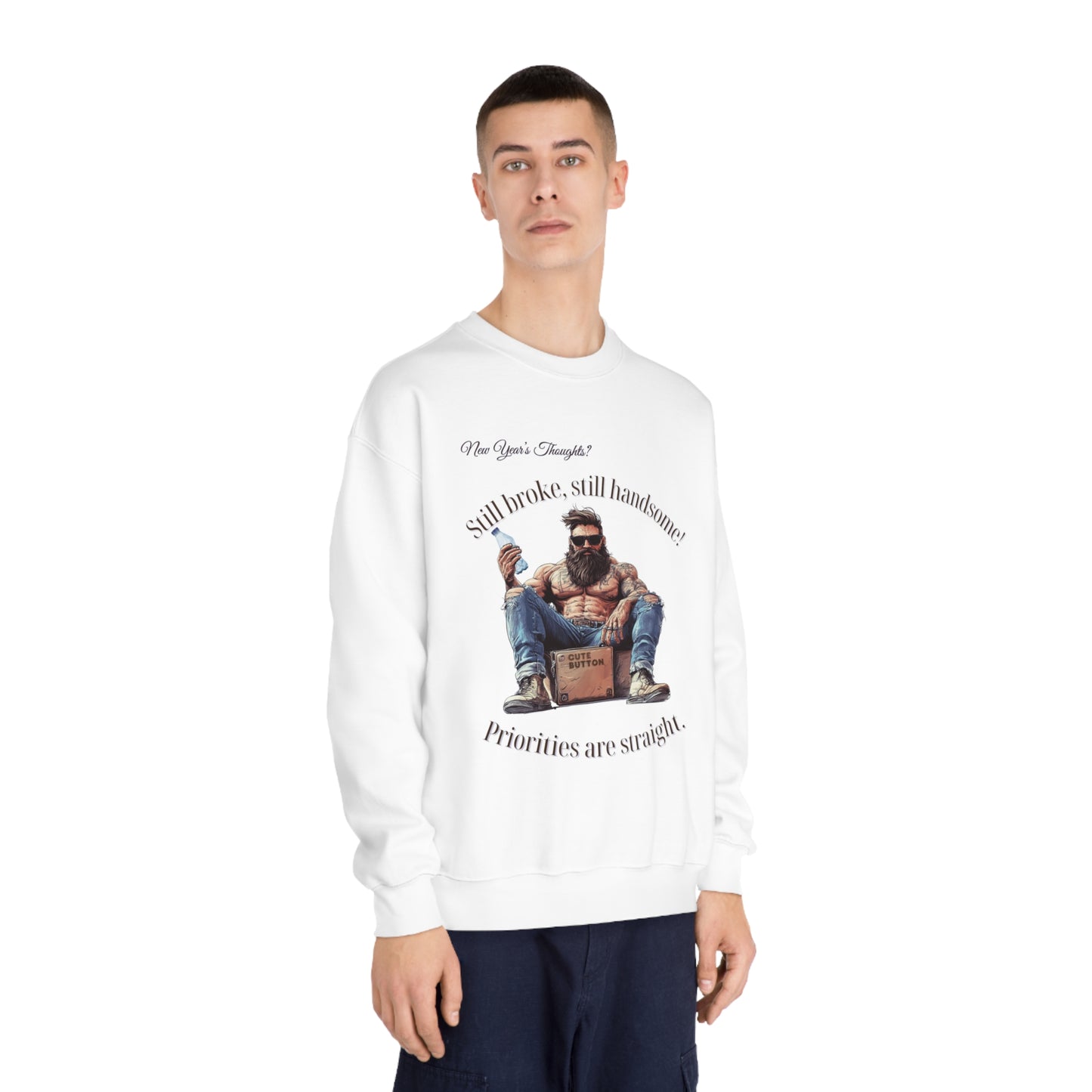 Sweatshirt - Still Broke, Still Handsome - Unisex DryBlend® Crewneck