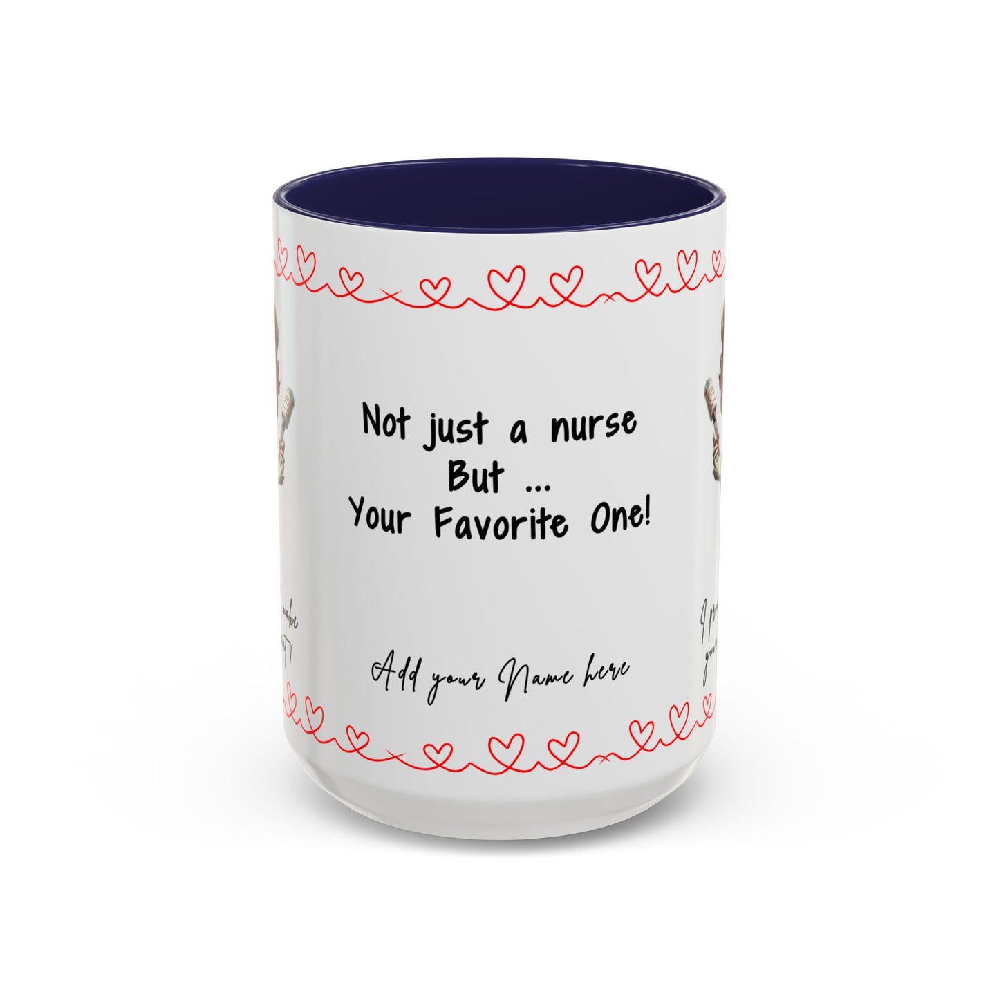 Mug - Not Just a Nurse But Your Favorite One Funny Design Accent Coffee Mug (11, 15oz)