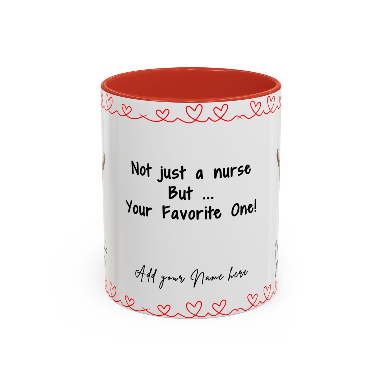 Mug - Not Just a Nurse But Your Favorite One Funny Design Accent Coffee Mug (11, 15oz)
