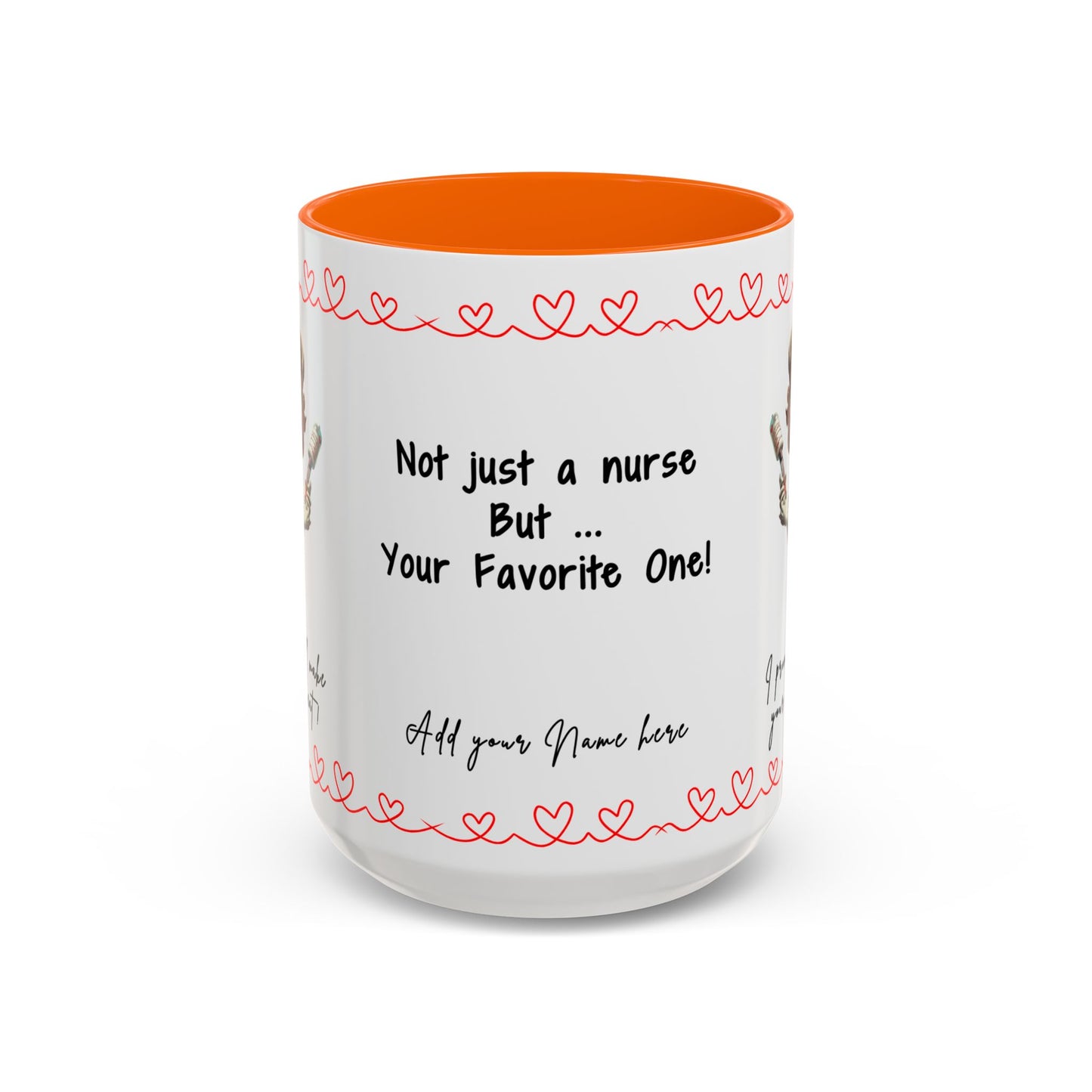 Mug - Not Just a Nurse But Your Favorite One Funny Design Accent Coffee Mug (11, 15oz)