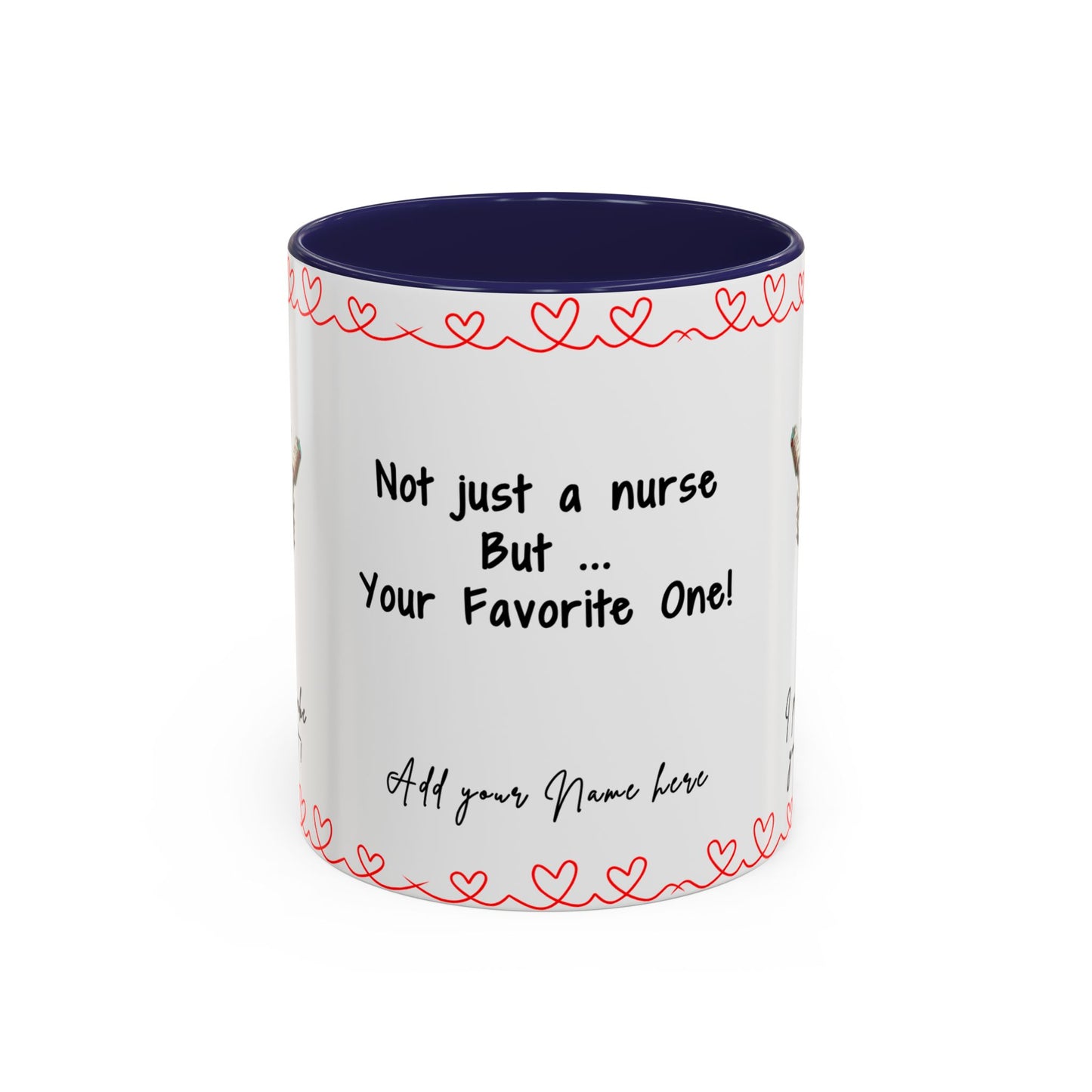 Mug - Not Just a Nurse But Your Favorite One Funny Design Accent Coffee Mug (11, 15oz)