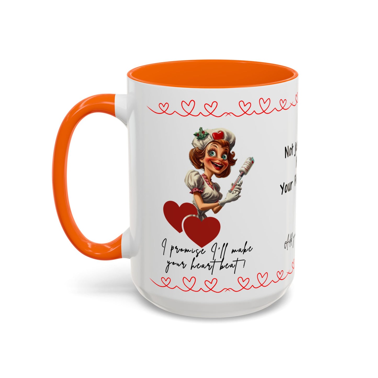 Mug - Not Just a Nurse But Your Favorite One Funny Design Accent Coffee Mug (11, 15oz)