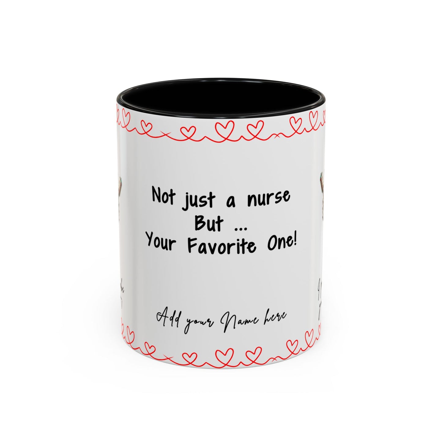 Mug - Not Just a Nurse But Your Favorite One Funny Design Accent Coffee Mug (11, 15oz)