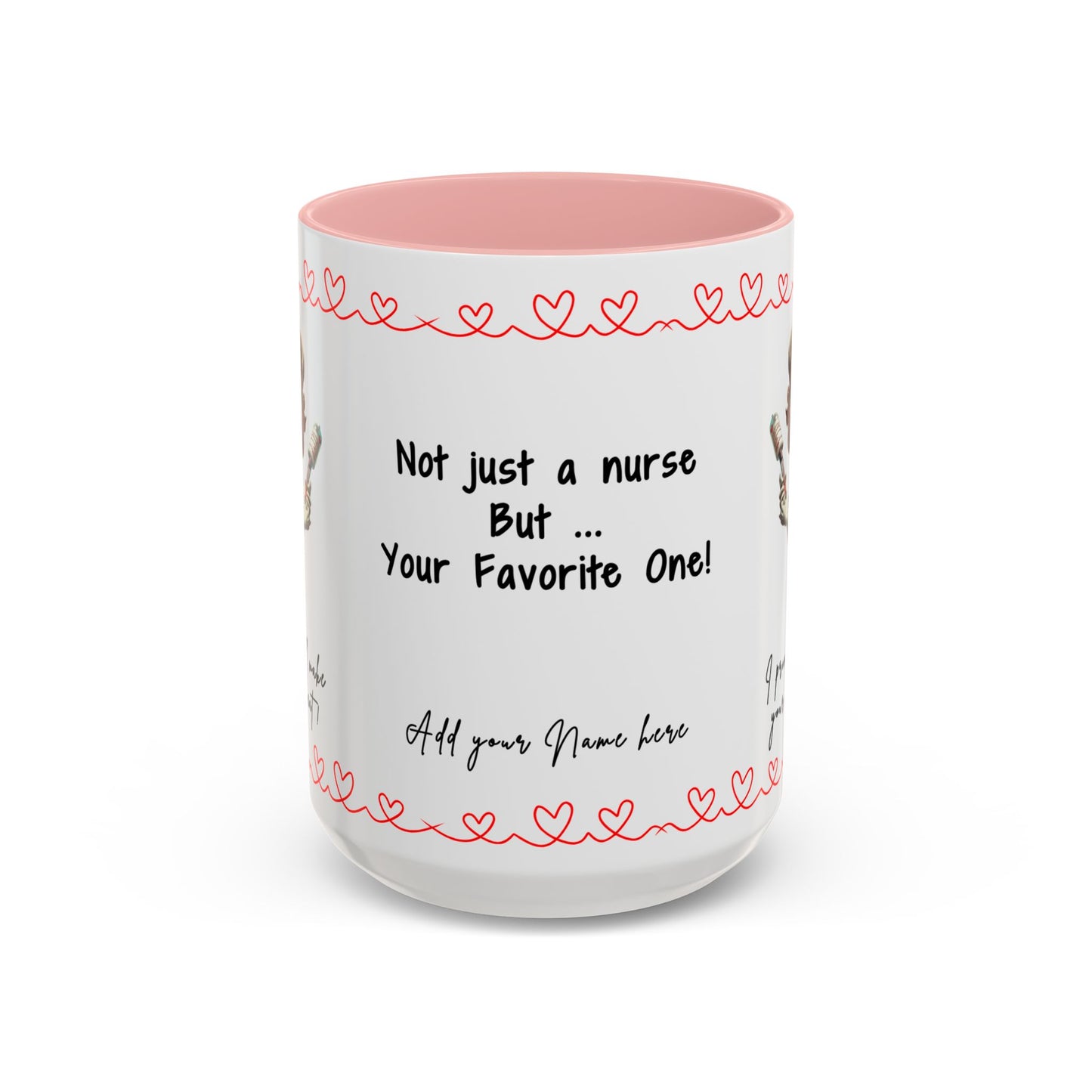 Mug - Not Just a Nurse But Your Favorite One Funny Design Accent Coffee Mug (11, 15oz)