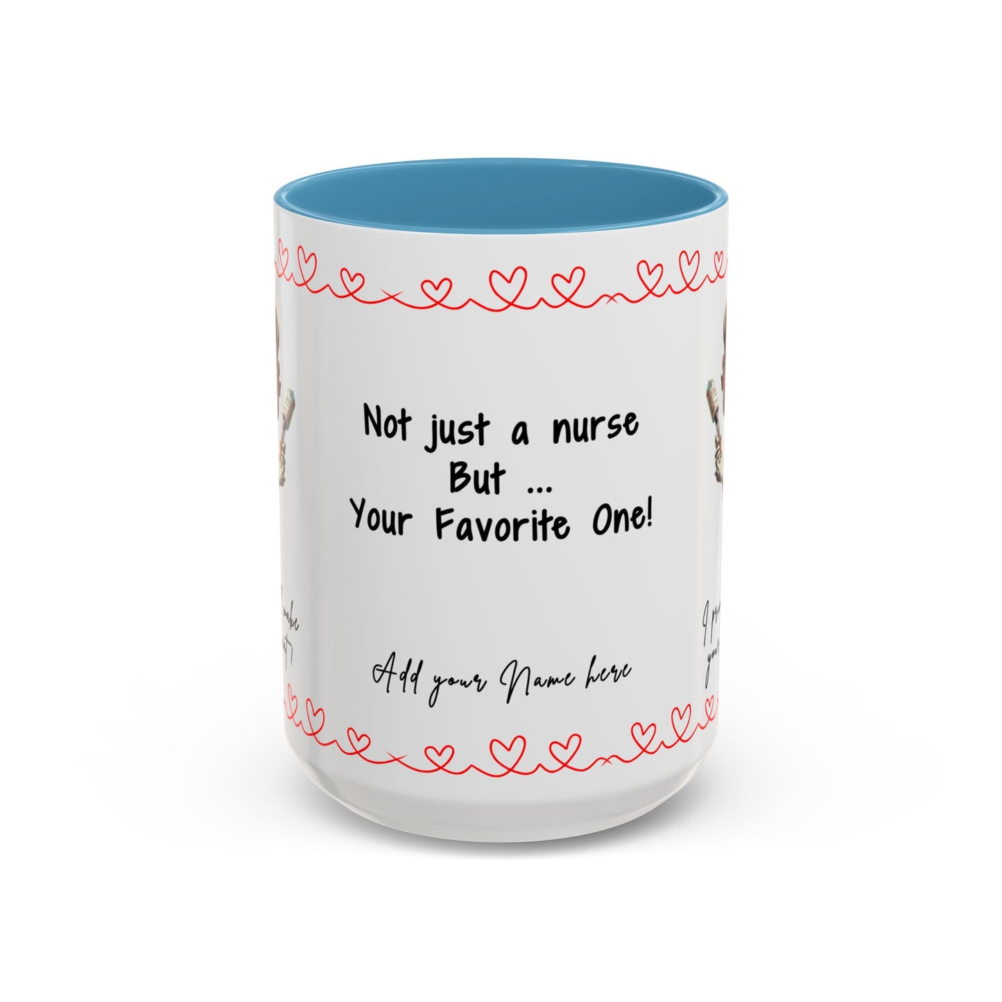 Mug - Not Just a Nurse But Your Favorite One Funny Design Accent Coffee Mug (11, 15oz)
