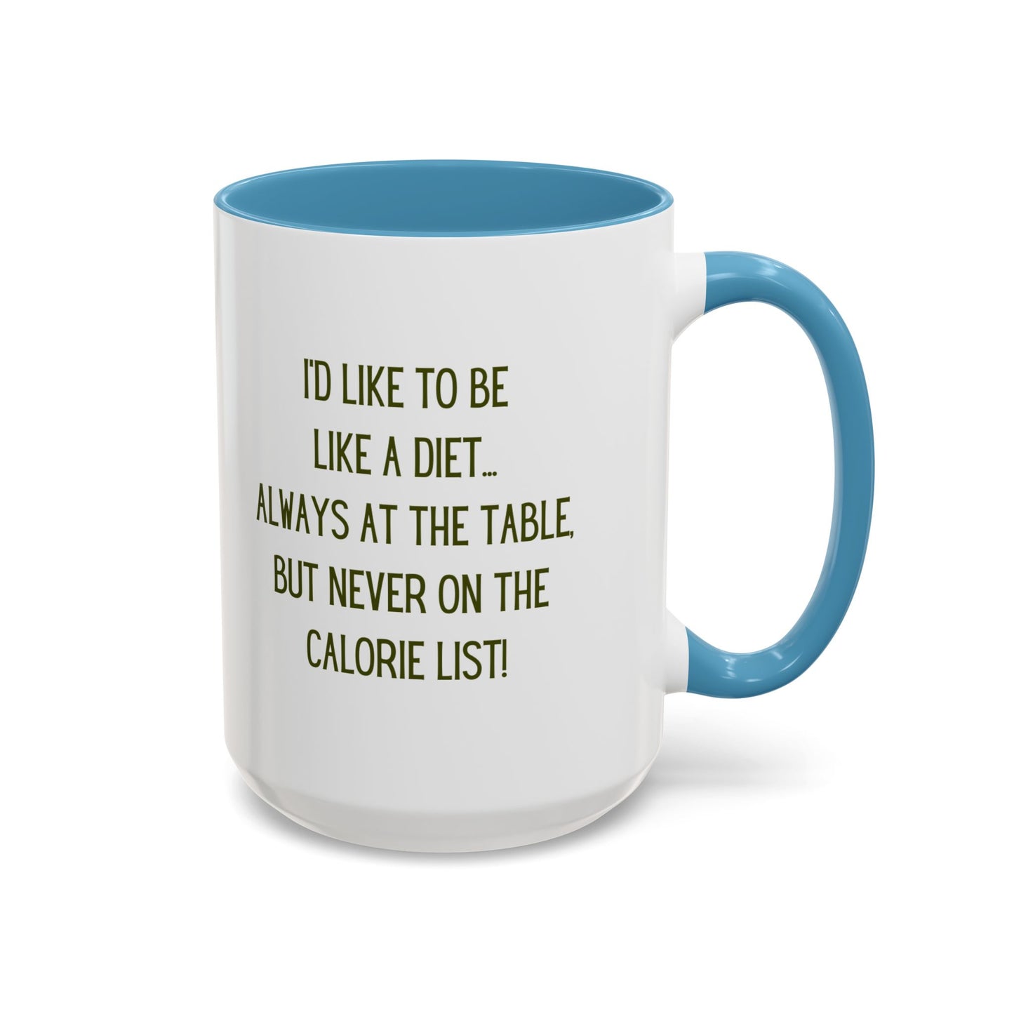 Coffee Mug - Funny Gift, I'd Like To Be Like A Diet - lets give it a whirl