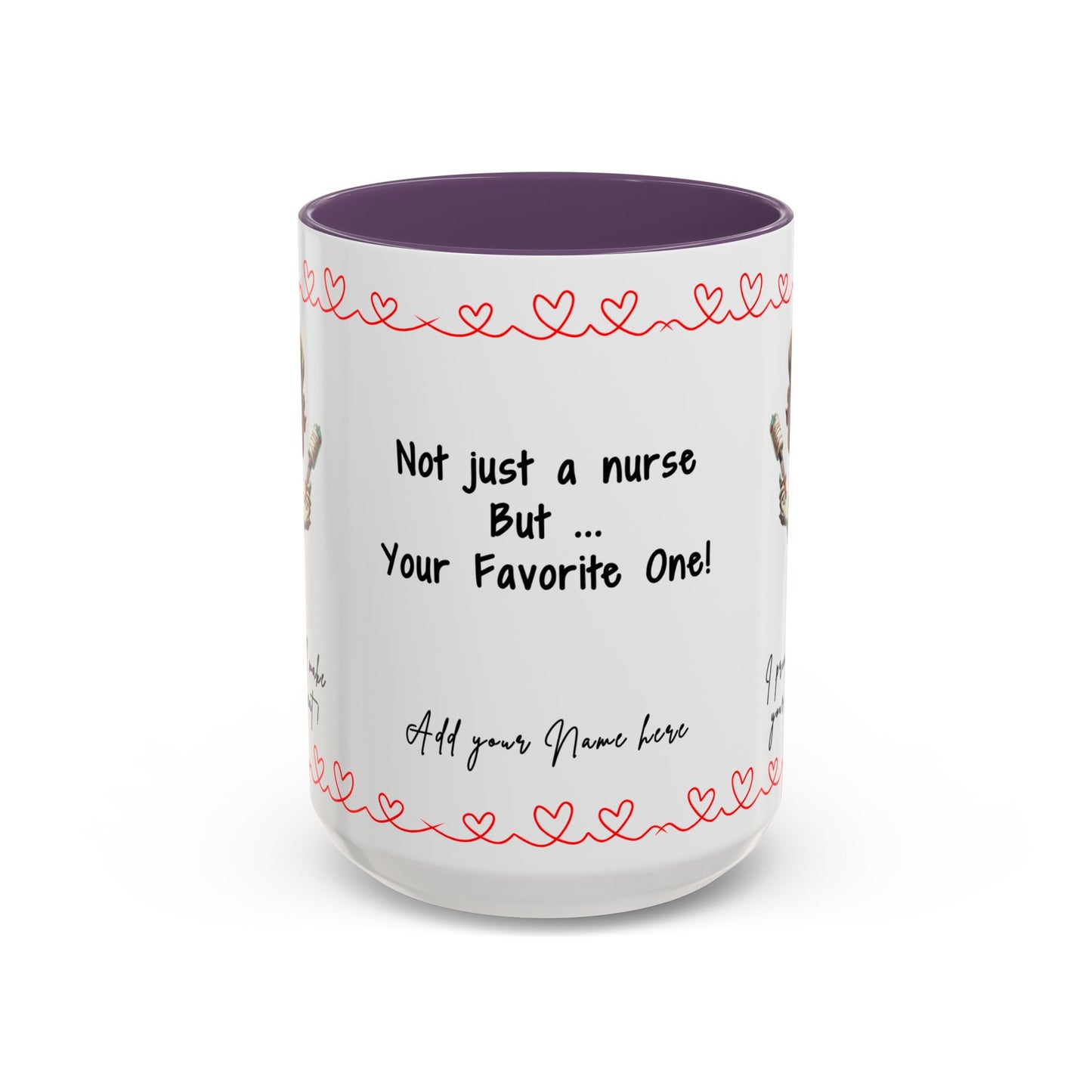 Mug - Not Just a Nurse But Your Favorite One Funny Design Accent Coffee Mug (11, 15oz)