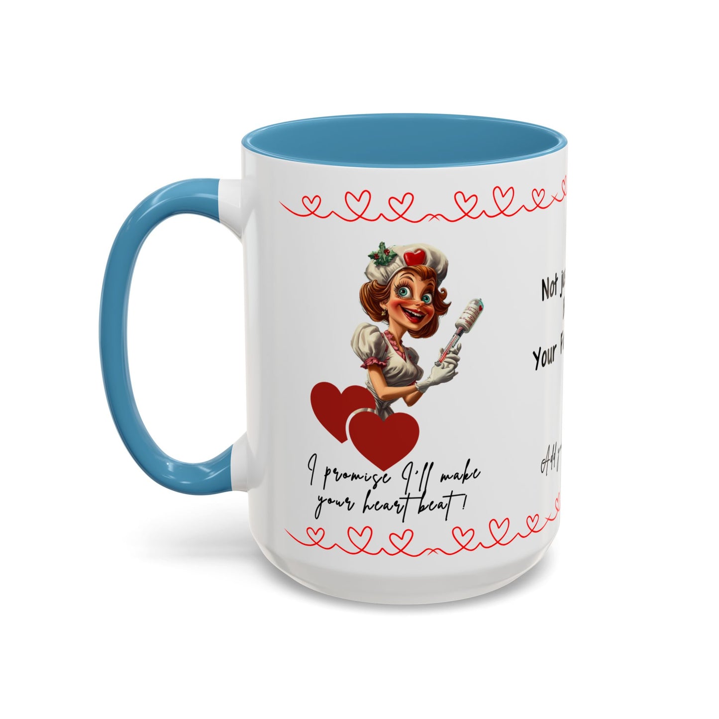 Mug - Not Just a Nurse But Your Favorite One Funny Design Accent Coffee Mug (11, 15oz)