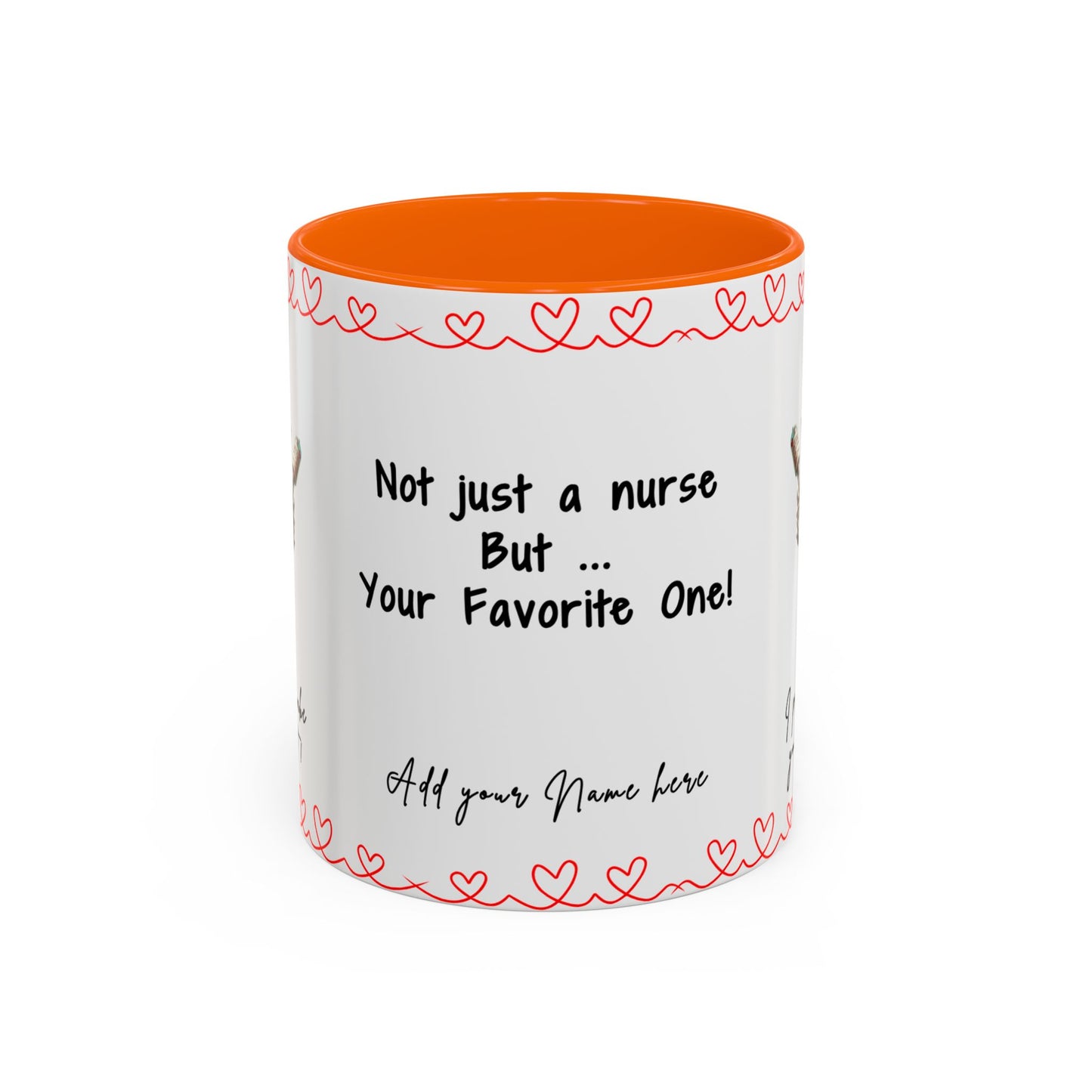 Mug - Not Just a Nurse But Your Favorite One Funny Design Accent Coffee Mug (11, 15oz)