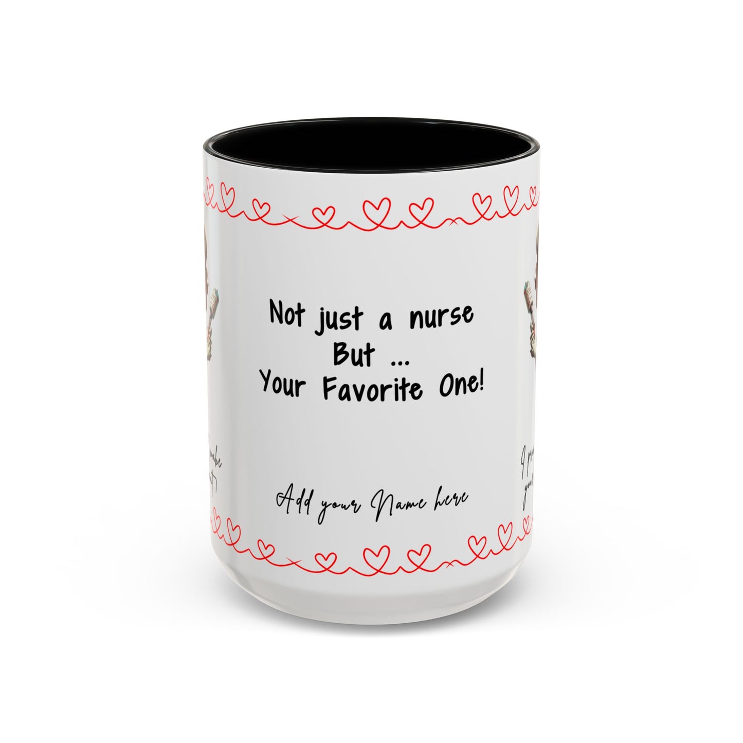 Mug - Not Just a Nurse But Your Favorite One Funny Design Accent Coffee Mug (11, 15oz)