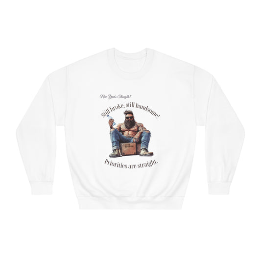 Sweatshirt - Still Broke, Still Handsome - Unisex DryBlend® Crewneck