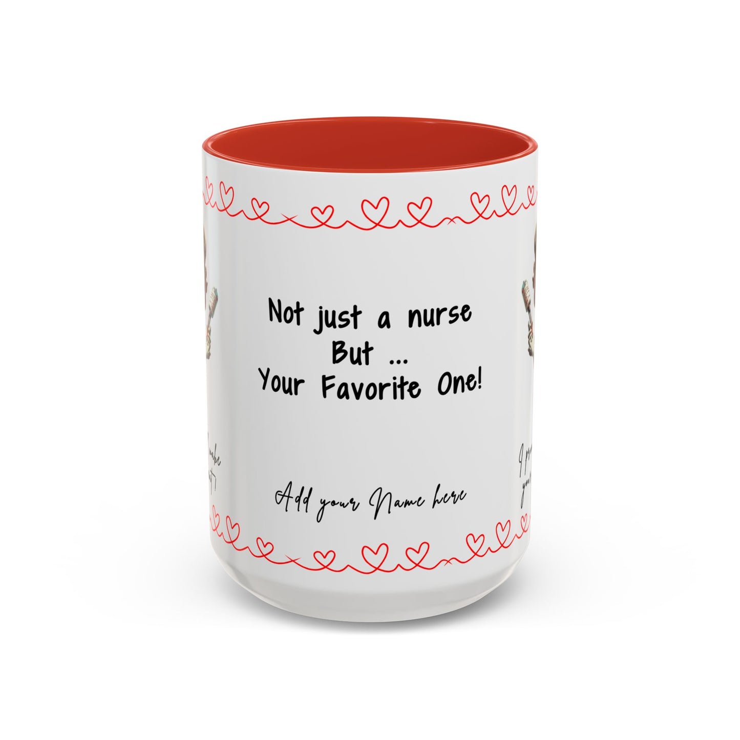 Mug - Not Just a Nurse But Your Favorite One Funny Design Accent Coffee Mug (11, 15oz)