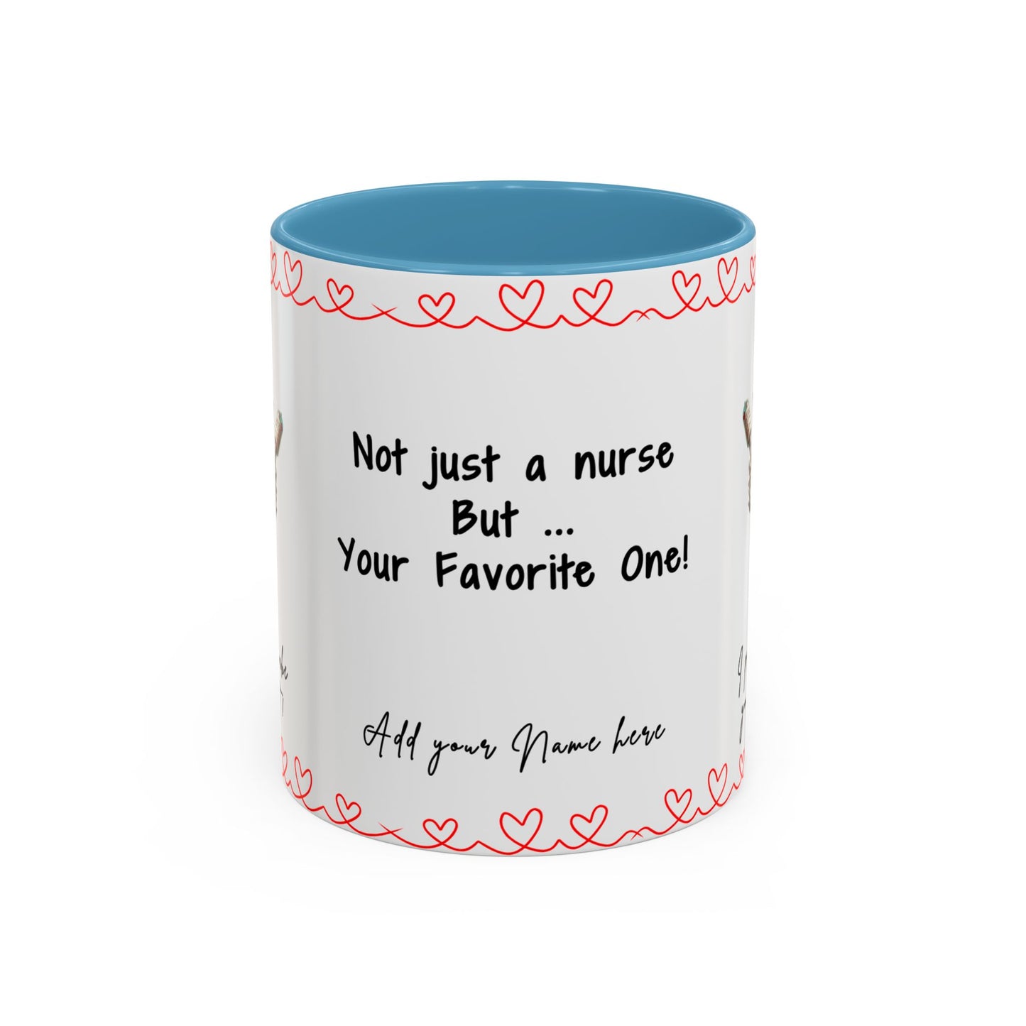 Mug - Not Just a Nurse But Your Favorite One Funny Design Accent Coffee Mug (11, 15oz)