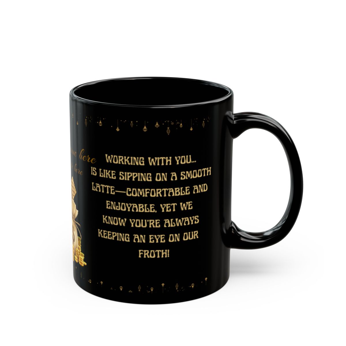 Luxury Funny Mug (11oz, 15oz) Ceramic Mug Funny Gift for Boss Gift for Coworkers