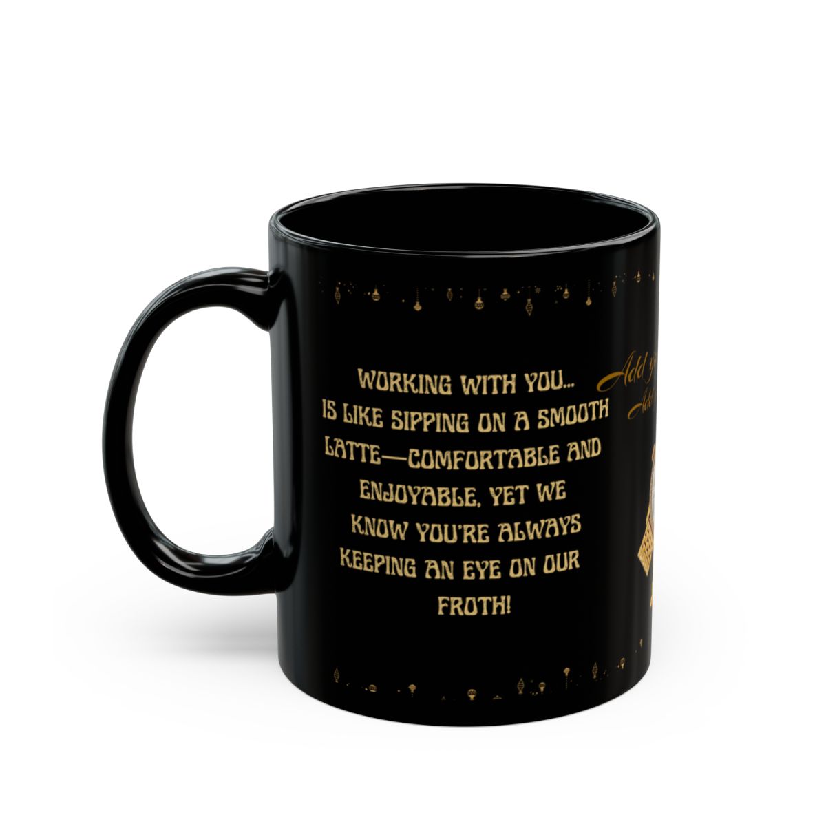 Luxury Funny Mug (11oz, 15oz) Ceramic Mug Funny Gift for Boss Gift for Coworkers