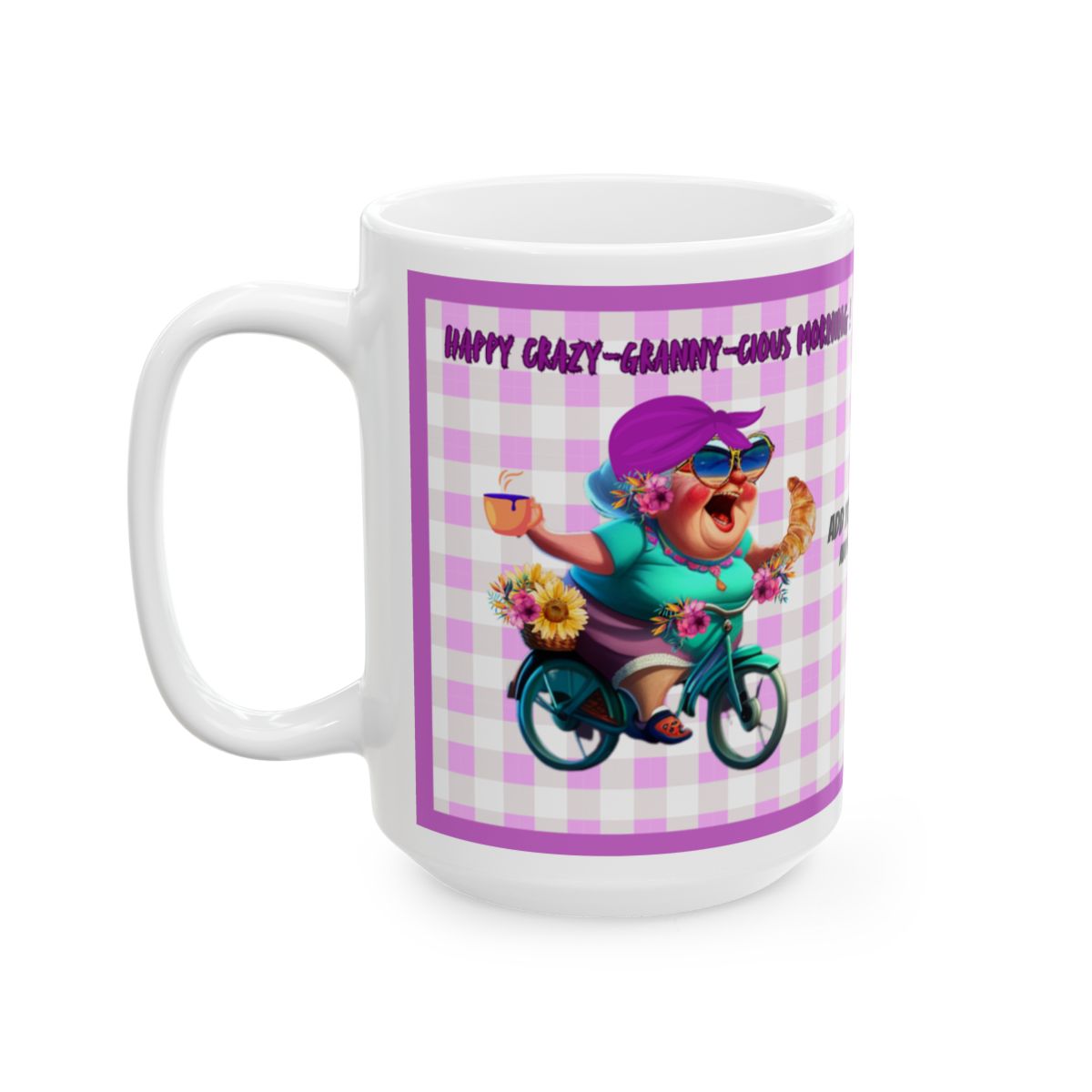 Ceramic Mug Crazy Granny Funny Design 11oz 15oz Happy Crazy-Granny-cious Coffee Kitchen Cleaningc Mug, (11oz, 15oz) - lets give it a whirl