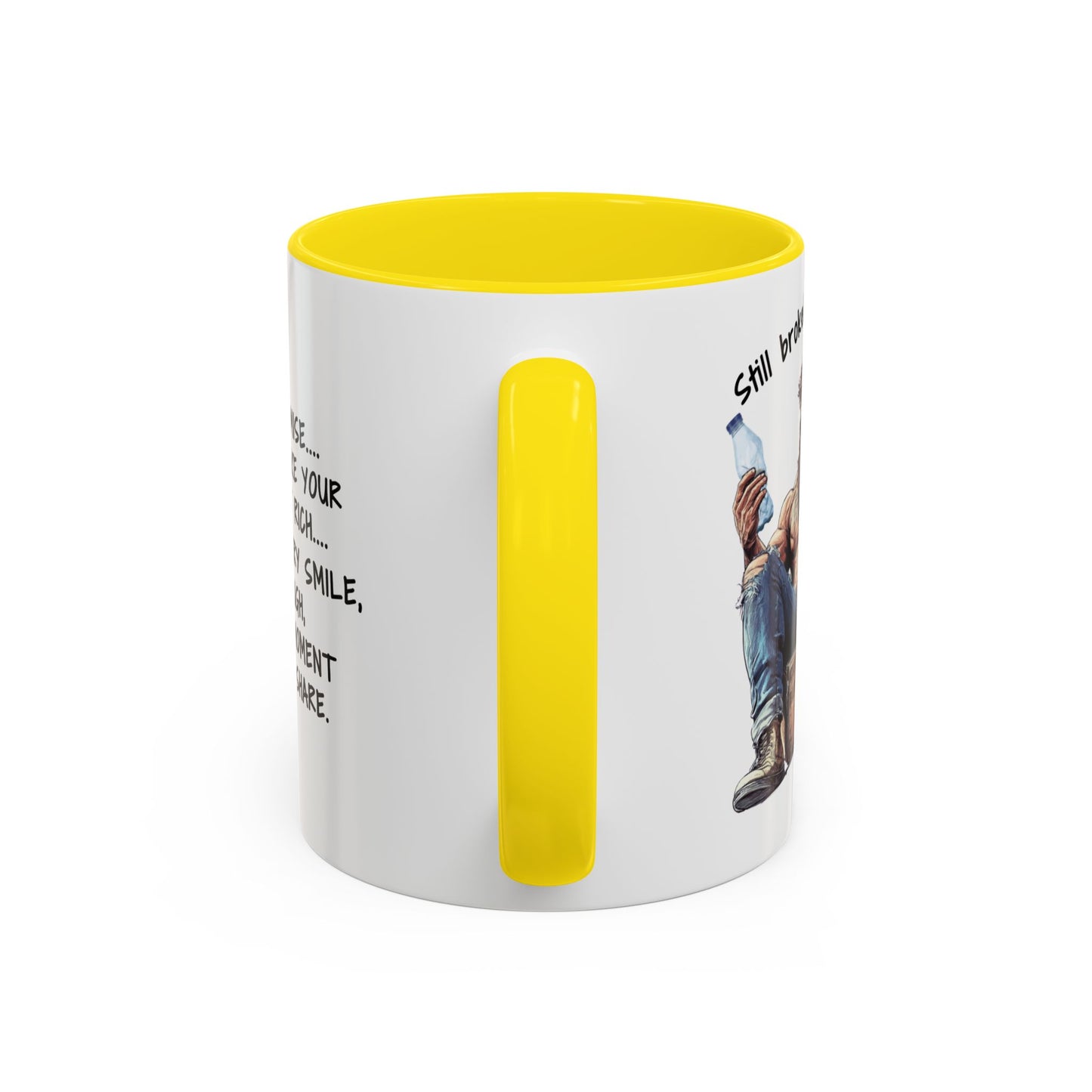Mug Funny Quote - Still Broke, Still Handsome Accent Coffee Mug (11, 15oz)