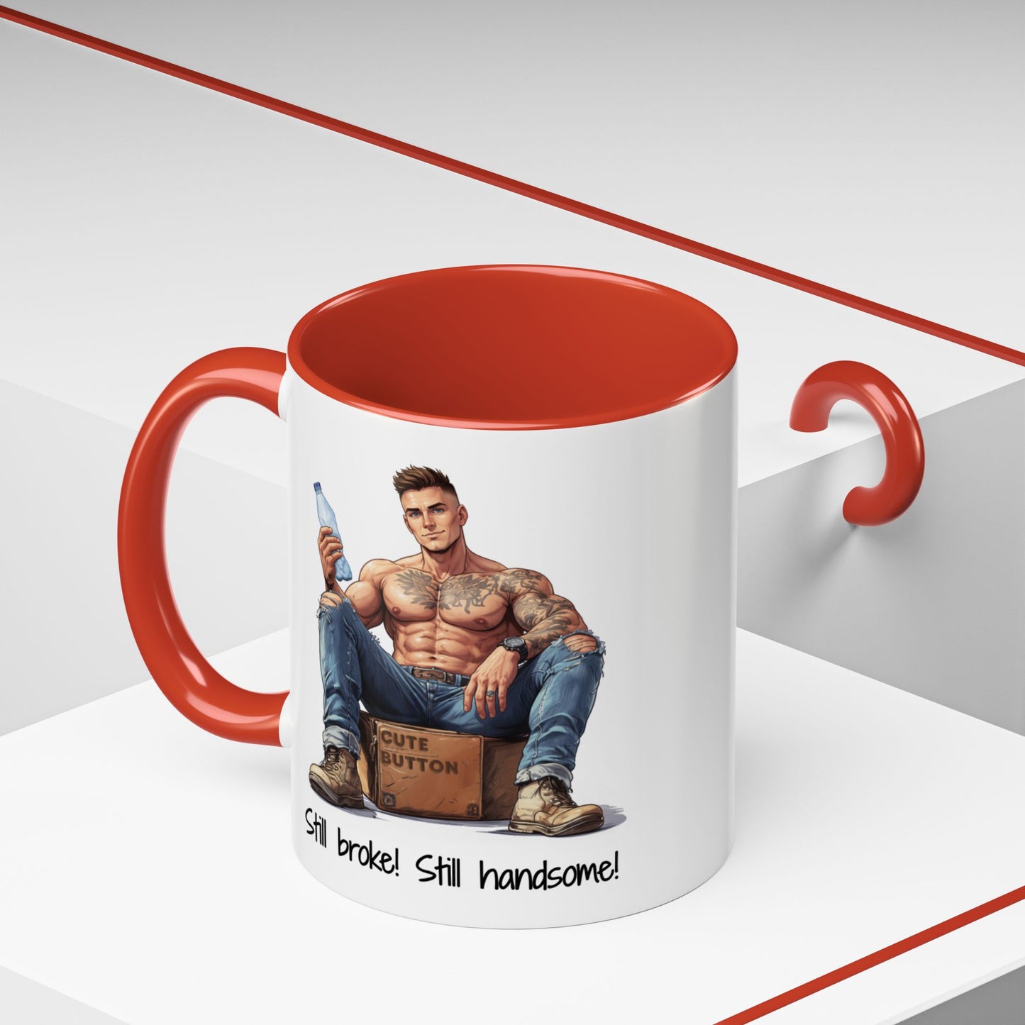 Still Broke Still Handsome Mug - Funny Gift for Him from Her