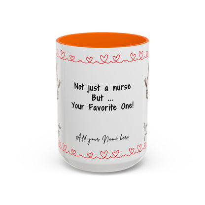 Mug - Not Just a Nurse But Your Favorite One Funny Design Accent Coffee Mug (11, 15oz)
