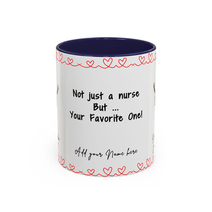 Mug - Not Just a Nurse But Your Favorite One Funny Design Accent Coffee Mug (11, 15oz)