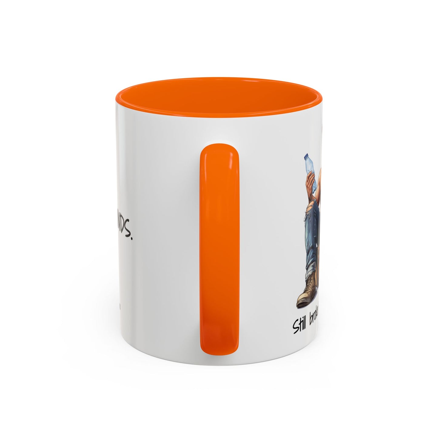 Still Broke Still Handsome Mug - Funny Gift for Him from Her