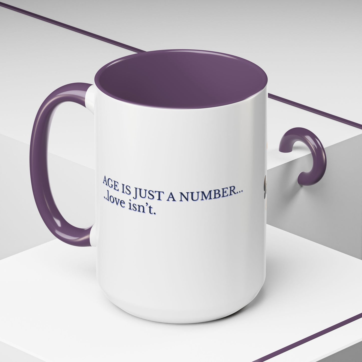 Coffee Mug - Age is Just a Number Funny Quote - Valentines Day Birthday Gift