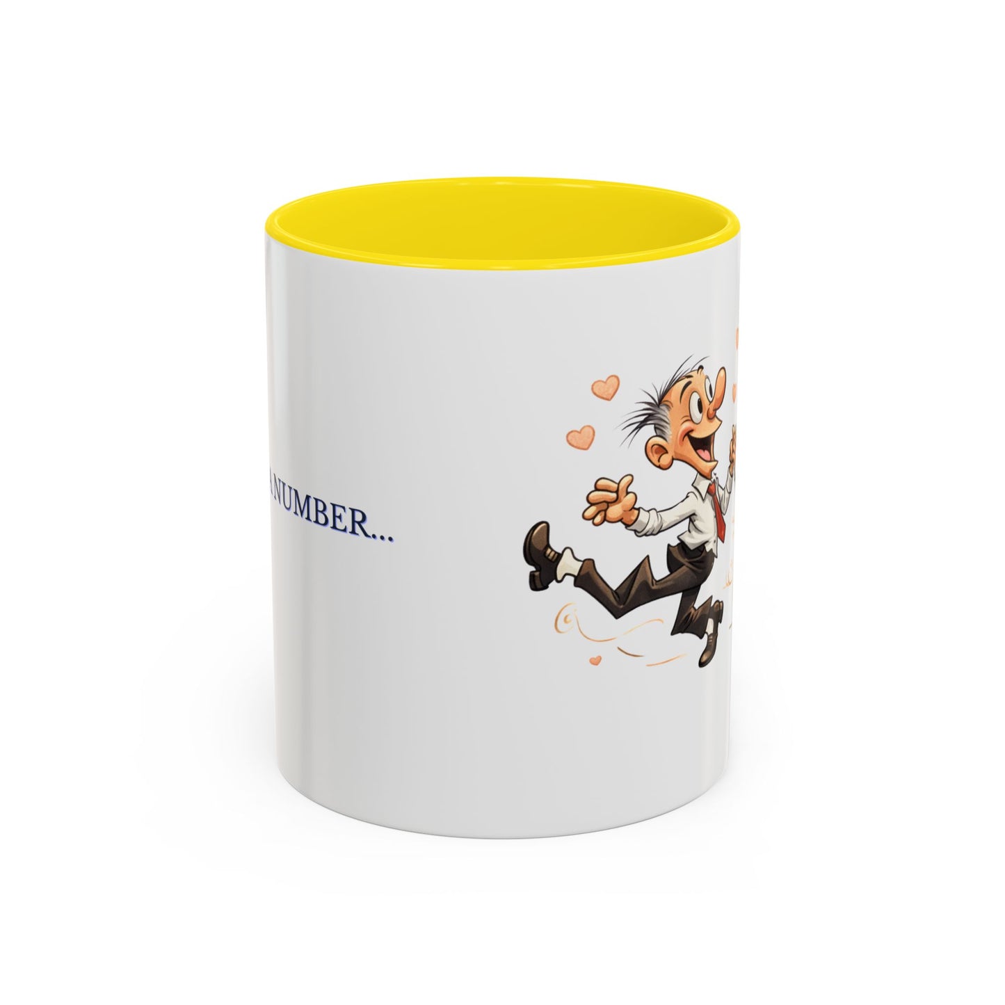 Coffee Mug - Age is Just a Number Funny Quote - Valentines Day Birthday Gift