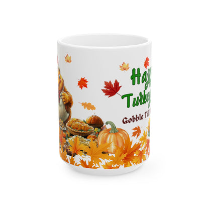 Ceramic Mug 11 oz , 15 oz Sizes - Gobble Till You Wobble Design, Funny message For your Loved ones Gift for Parents - lets give it a whirl