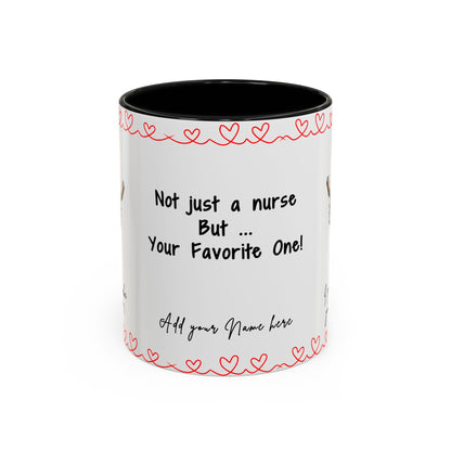 Mug - Not Just a Nurse But Your Favorite One Funny Design Accent Coffee Mug (11, 15oz)
