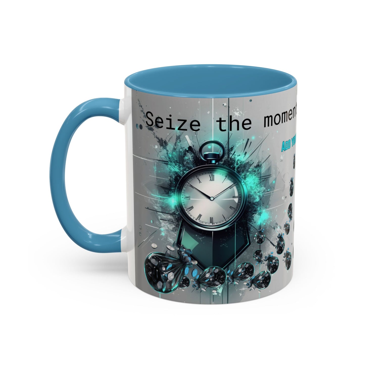 Mug: Seize the Moment Inspirational Quote Coffee Mug (11, 15oz)