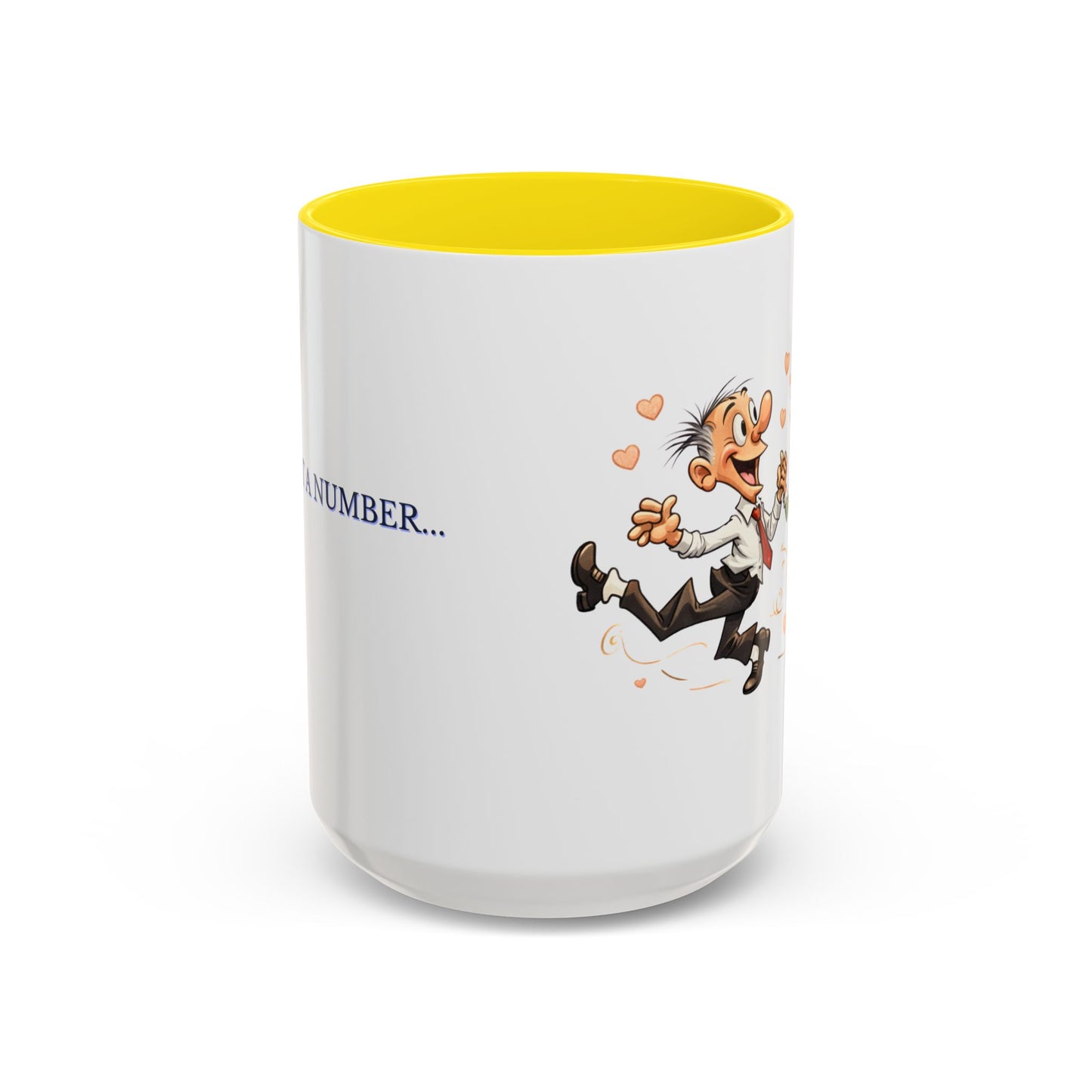 Coffee Mug - Age is Just a Number Funny Quote - Valentines Day Birthday Gift