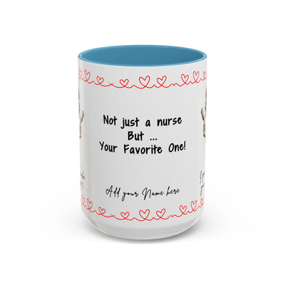 Mug - Not Just a Nurse But Your Favorite One Funny Design Accent Coffee Mug (11, 15oz)