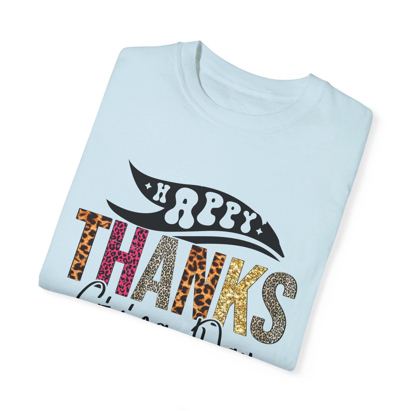 Happy Thanksgiving | Unisex Garment-Dyed T-shirt