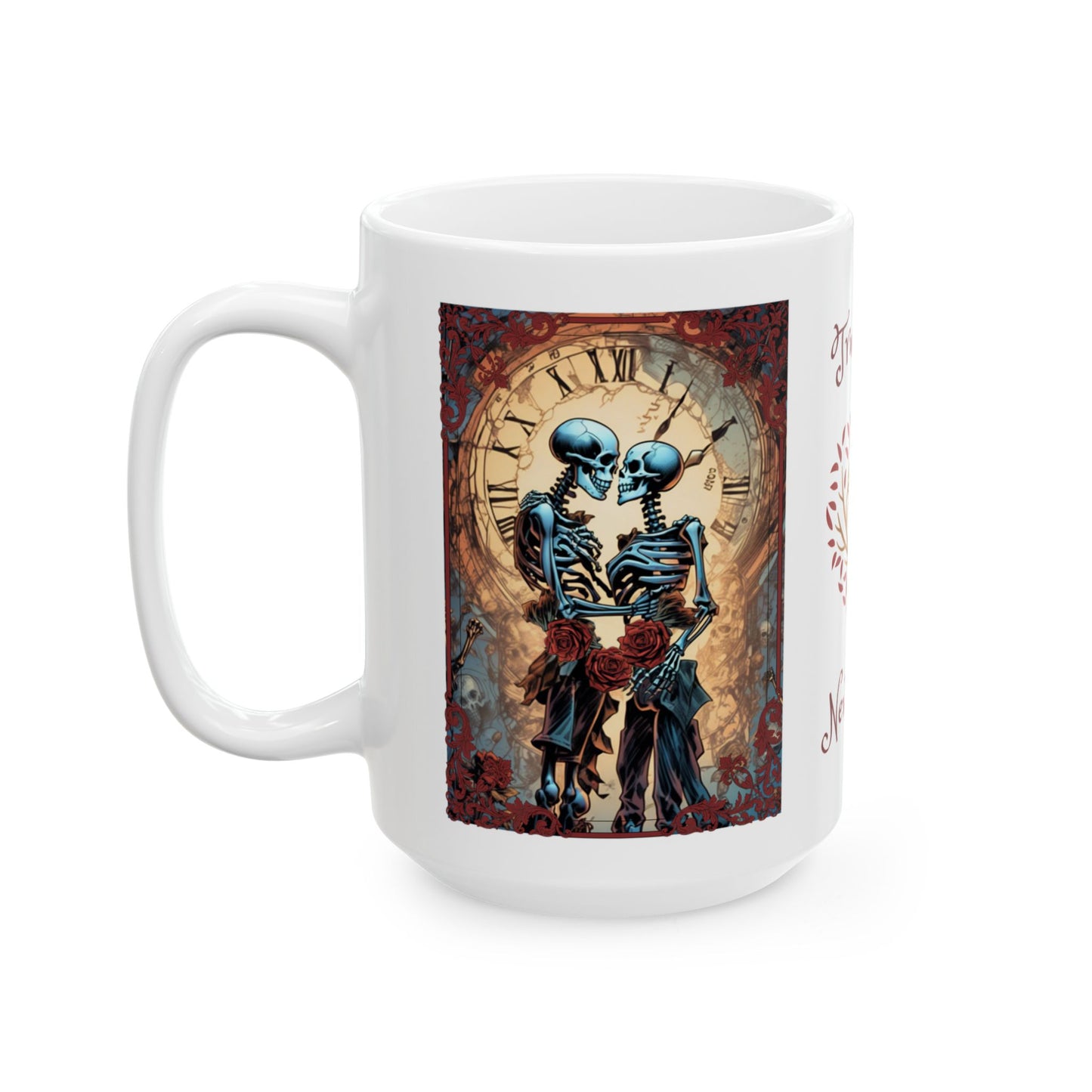 Skeleton Love Ceramic Mug - 'True love never dies' 11oz/15oz