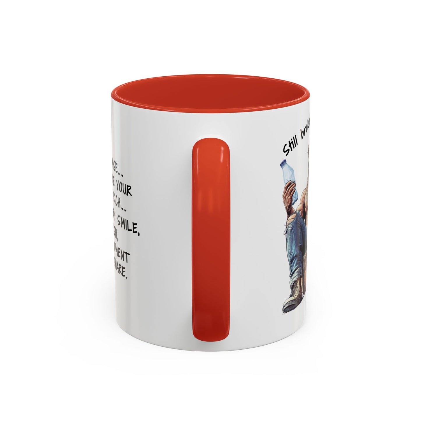 Mug Funny Quote - Still Broke, Still Handsome Accent Coffee Mug (11, 15oz)