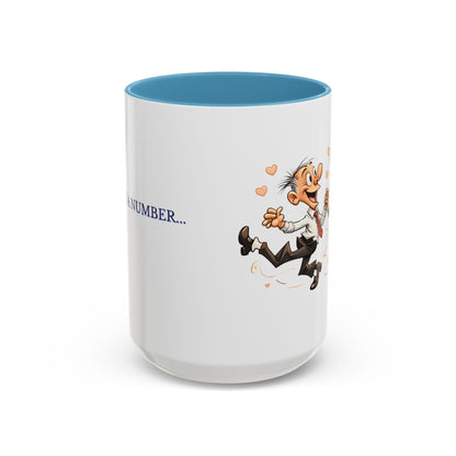 Coffee Mug - Age is Just a Number Funny Quote - Valentines Day Birthday Gift