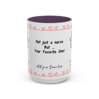 Mug - Not Just a Nurse But Your Favorite One Funny Design Accent Coffee Mug (11, 15oz)