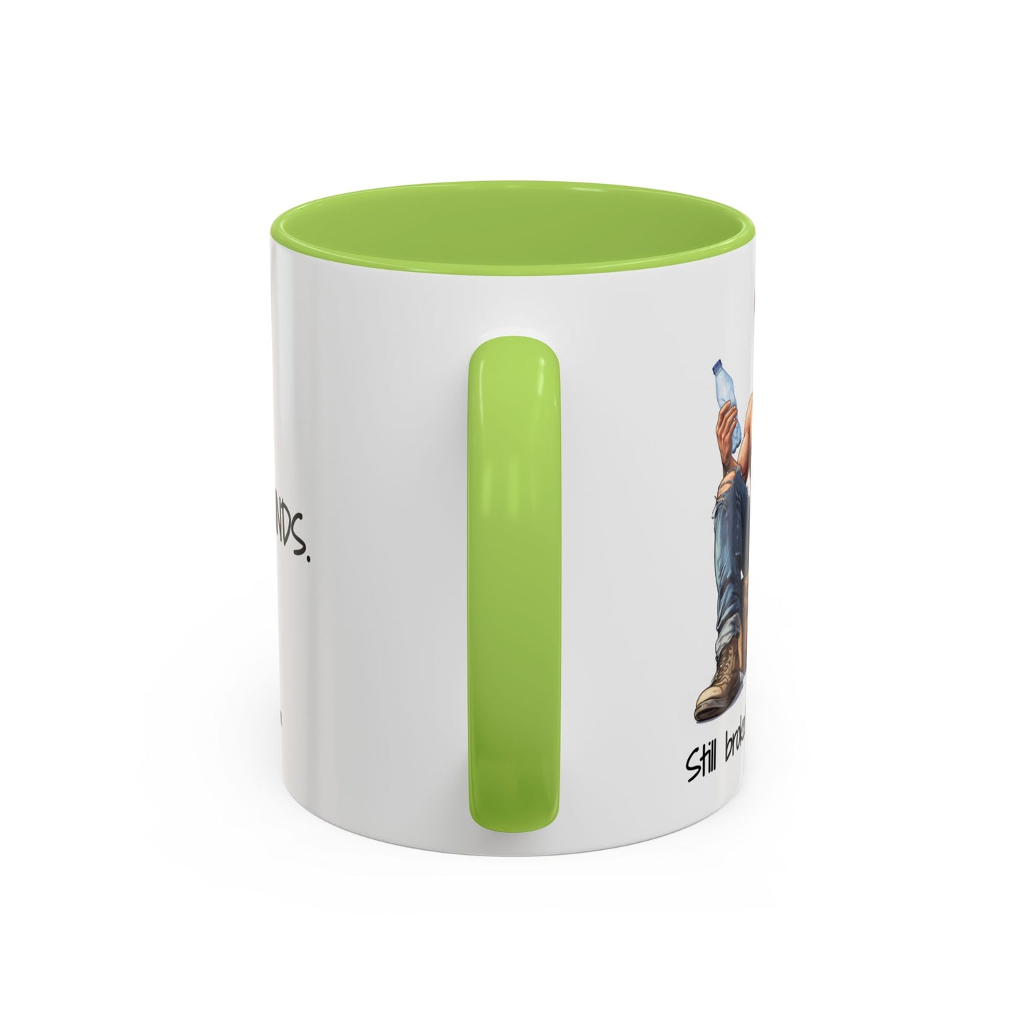 Still Broke Still Handsome Mug - Funny Gift for Him from Her