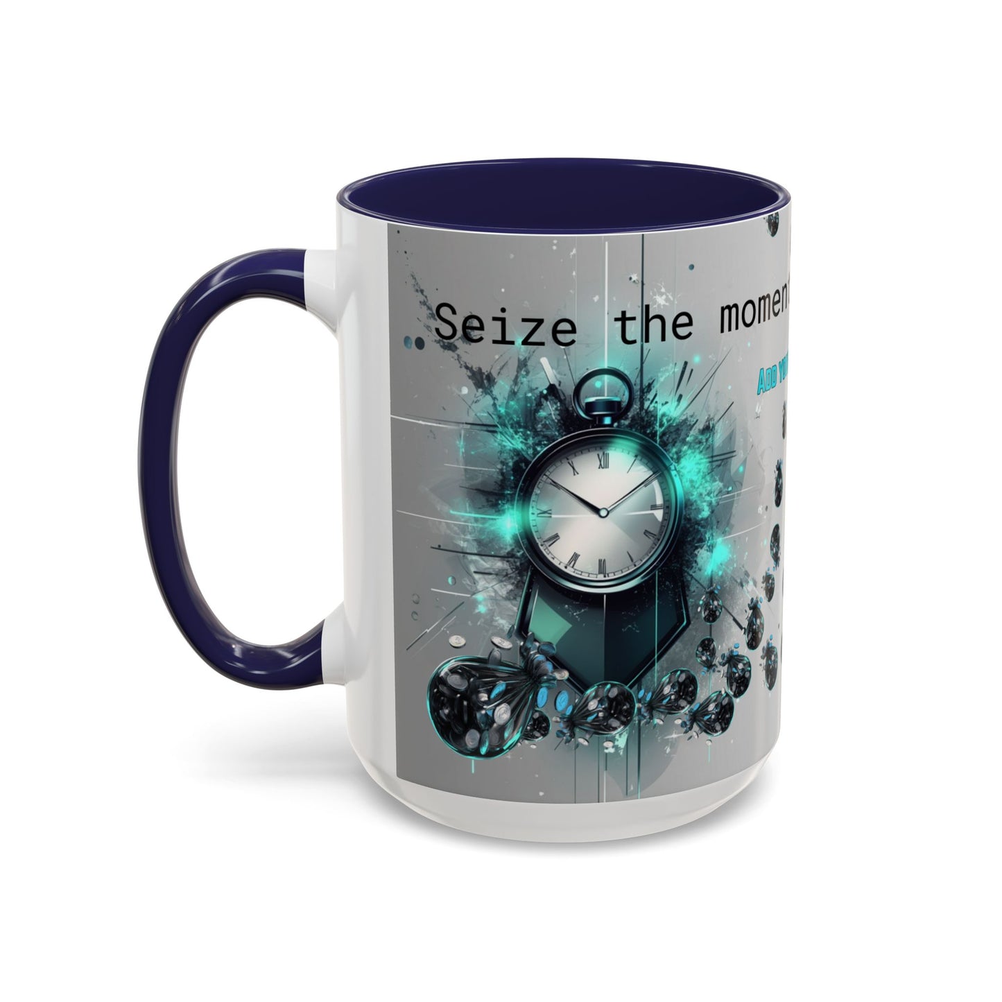 Mug: Seize the Moment Inspirational Quote Coffee Mug (11, 15oz)