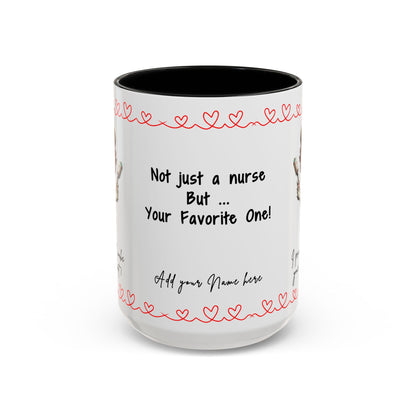 Mug - Not Just a Nurse But Your Favorite One Funny Design Accent Coffee Mug (11, 15oz)