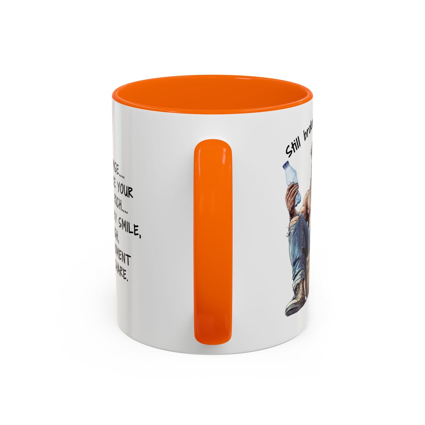 Mug Funny Quote - Still Broke, Still Handsome Accent Coffee Mug (11, 15oz)