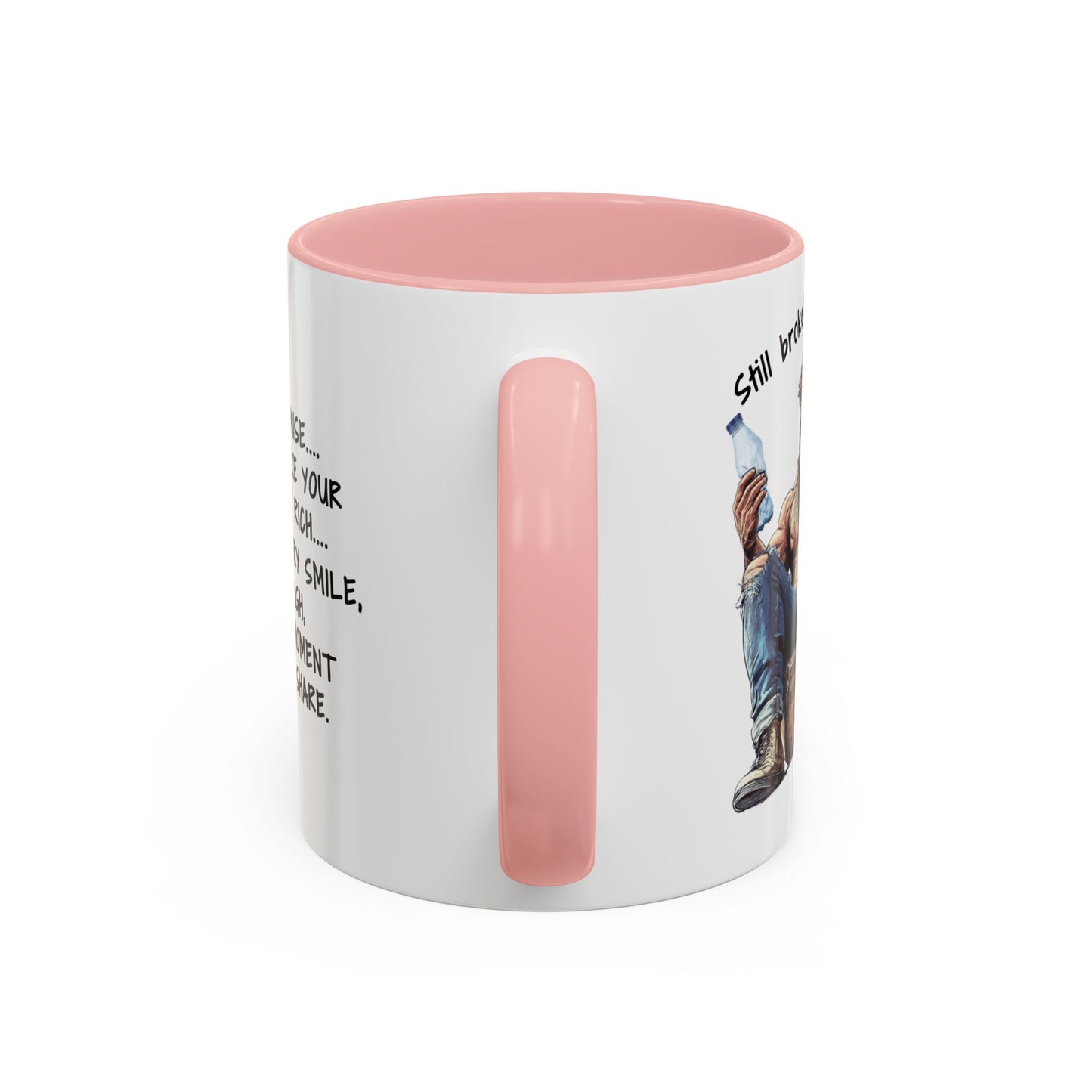 Mug Funny Quote - Still Broke, Still Handsome Accent Coffee Mug (11, 15oz)