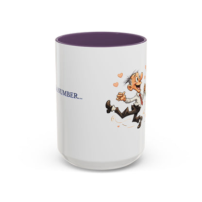 Coffee Mug - Age is Just a Number Funny Quote - Valentines Day Birthday Gift