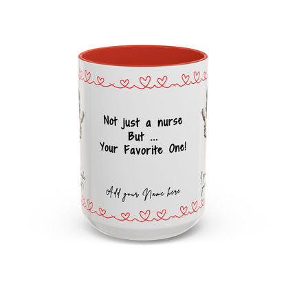 Mug - Not Just a Nurse But Your Favorite One Funny Design Accent Coffee Mug (11, 15oz)