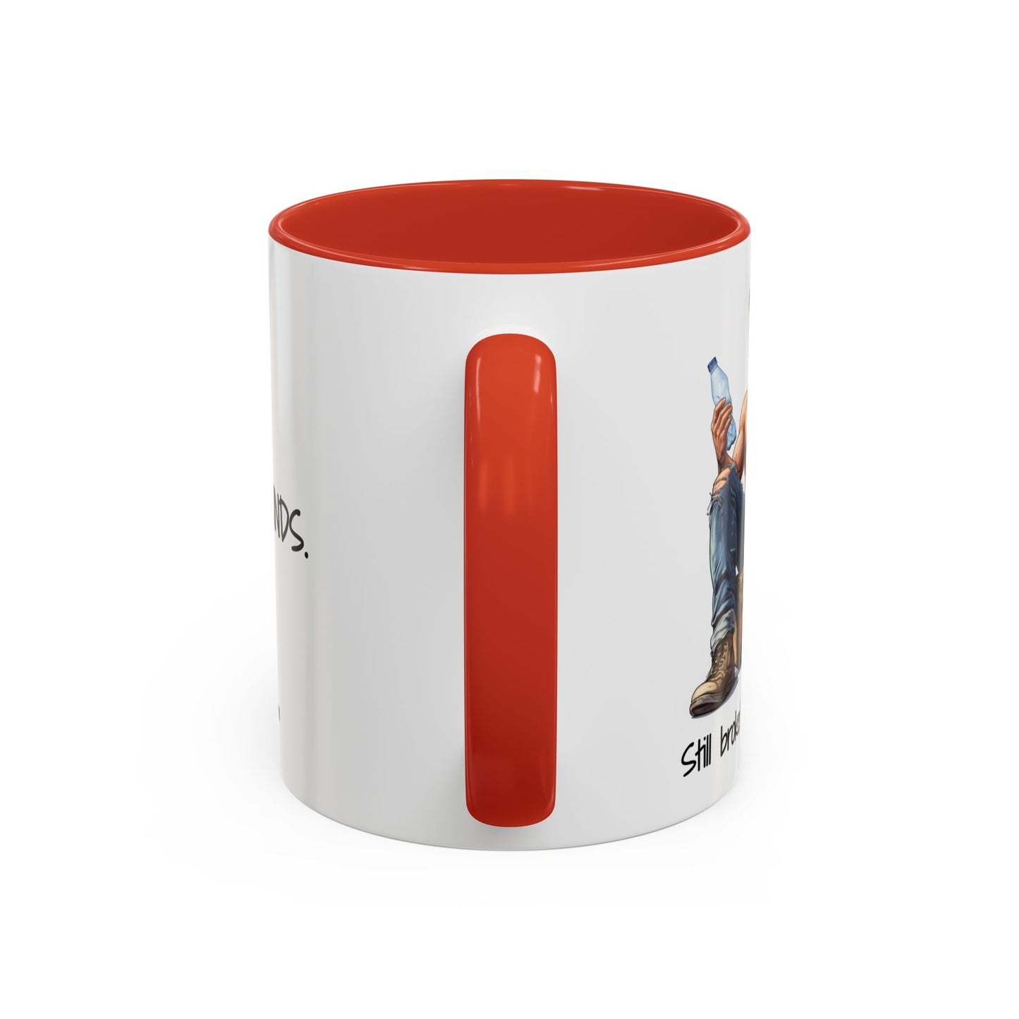 Still Broke Still Handsome Mug - Funny Gift for Him from Her