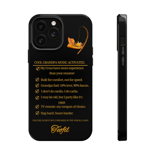 Phone Case - Cool Grandpa Mode: Activated Magnetic Tough Case with Funny Quotes