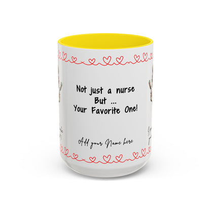 Mug - Not Just a Nurse But Your Favorite One Funny Design Accent Coffee Mug (11, 15oz)
