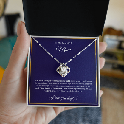 To My Beautiful Mom - Love Knot Necklace -   You have always been my guiding light